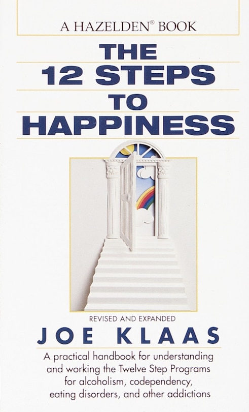 Front cover_The Twelve Steps to Happiness