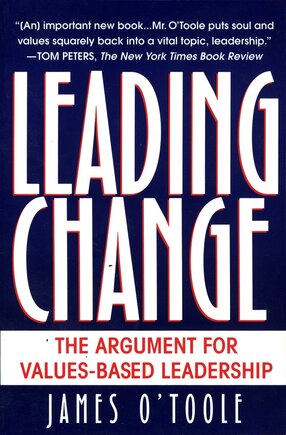 Leading Change: The Argument For Values-based Leadership