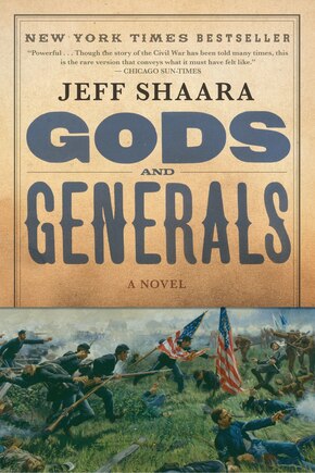 Gods And Generals: A Novel Of The Civil War