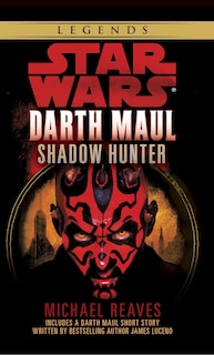 Front cover_Shadow Hunter: Star Wars Legends (darth Maul)