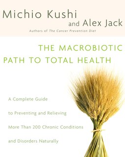 Front cover_The Macrobiotic Path to Total Health