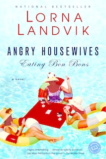 Front cover_Angry Housewives Eating Bon Bons