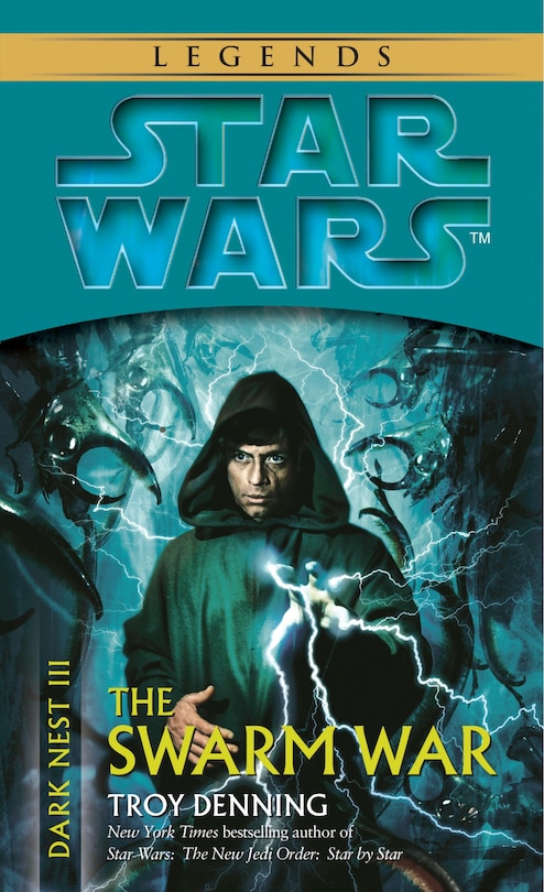 Front cover_The Swarm War: Star Wars Legends (dark Nest, Book Iii)