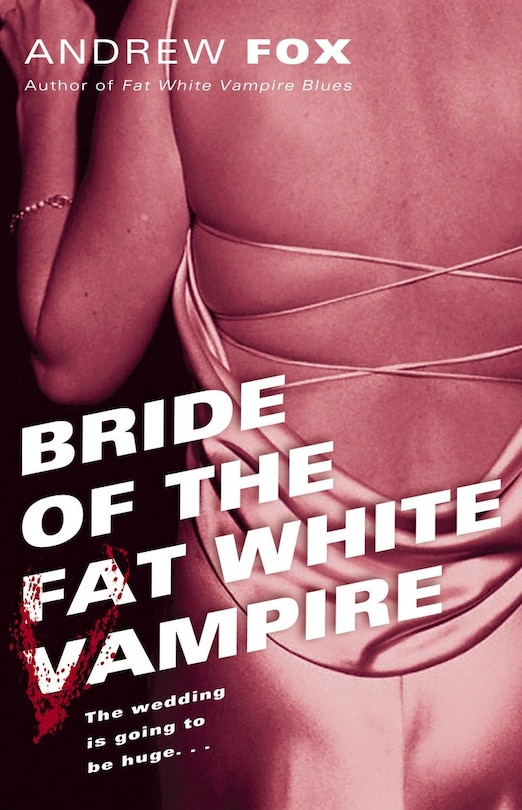 Front cover_Bride of the Fat White Vampire