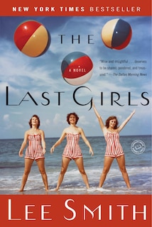 The Last Girls: A Novel