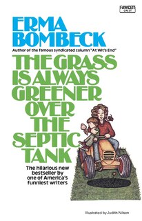 Front cover_The Grass Is Always Greener Over The Septic Tank