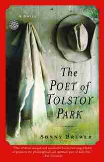 The Poet of Tolstoy Park: A Novel by Sonny Brewer