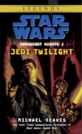 Jedi Twilight: Star Wars Legends (coruscant Nights, Book I)