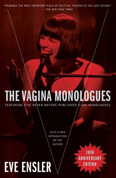 The Vagina Monologues by Eve Ensler