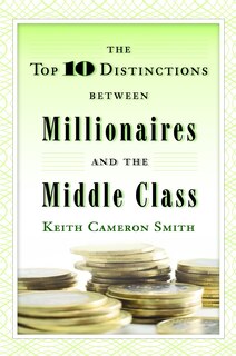 Couverture_The Top 10 Distinctions Between Millionaires and the Middle Class