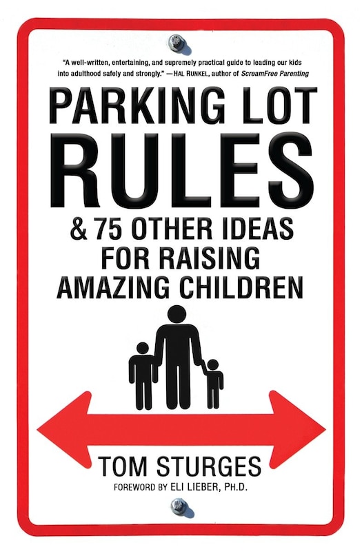 Front cover_Parking Lot Rules & 75 Other Ideas for Raising Amazing Children