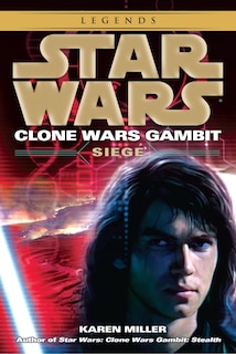 Front cover_Siege: Star Wars Legends (clone Wars Gambit)