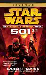 501st: Star Wars Legends (imperial Commando): An Imperial Commando Novel by Karen Traviss