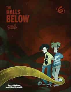 Penny Arcade 6: The Halls Below by Jerry Holkins