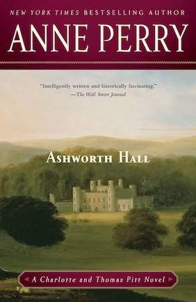 Ashworth Hall: A Charlotte And Thomas Pitt Novel