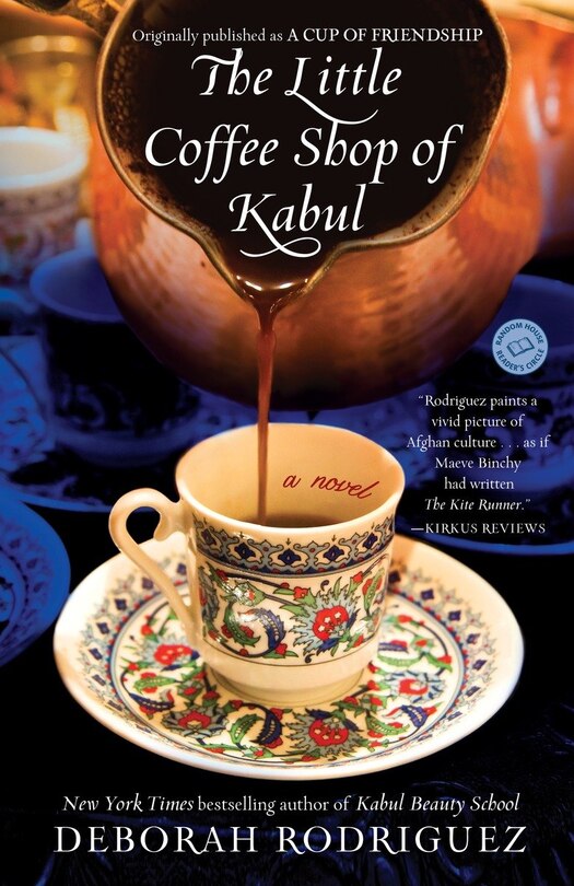 Front cover_The Little Coffee Shop Of Kabul (originally Published As A Cup Of Friendship)