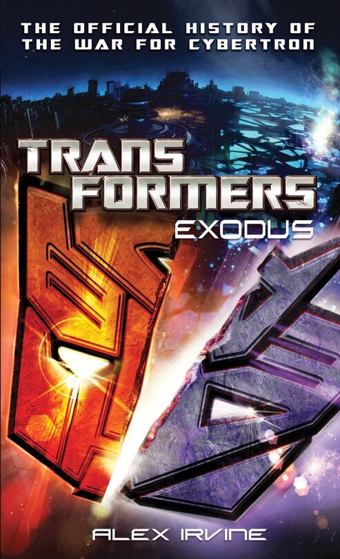 Transformers: Exodus: The Official History Of The War For Cybertron