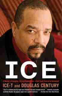 Ice: A Memoir Of Gangster Life And Redemption-from South Central To Hollywood by Ice-T Ice-T