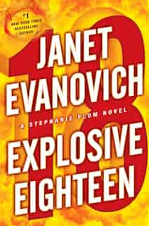 Explosive Eighteen: A Stephanie Plum Novel by Janet Evanovich