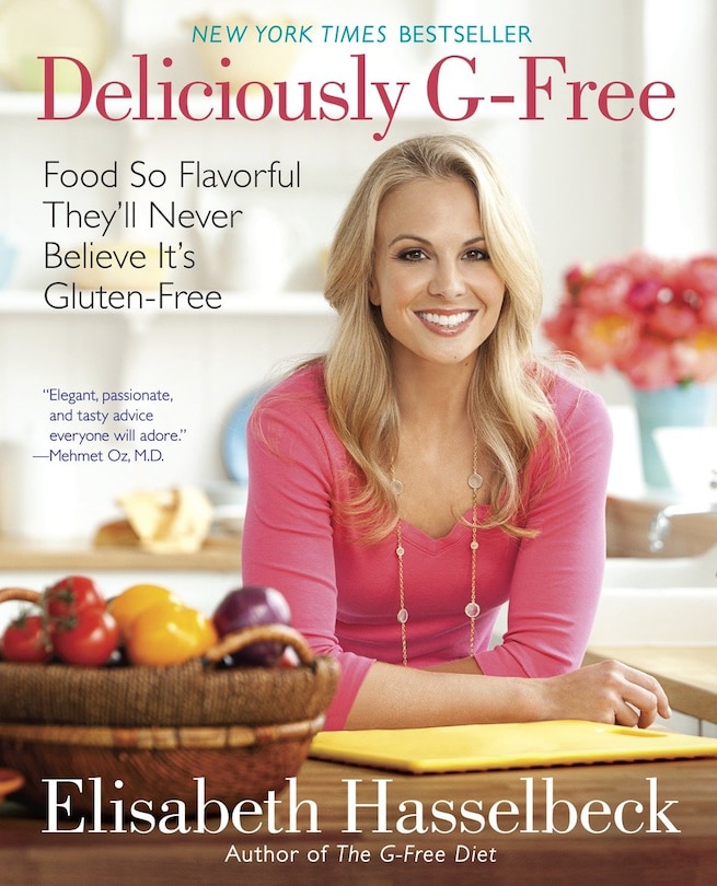 Deliciously G-free: Food So Flavorful They'll Never Believe It's Gluten-free: A Cookbook