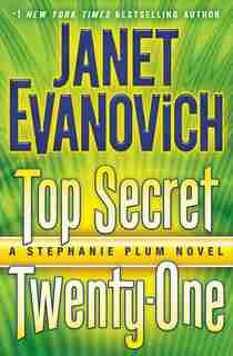 Top Secret Twenty-one: A Stephanie Plum Novel by Janet Evanovich