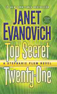 Top Secret Twenty-one: A Stephanie Plum Novel by Janet Evanovich