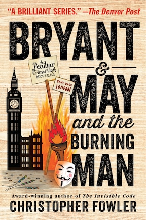 Bryant & May and the Burning Man: A Peculiar Crimes Unit Mystery