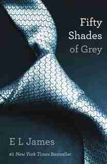 Fifty Shades Of Grey: Book One Of The Fifty Shades Trilogy by E L James