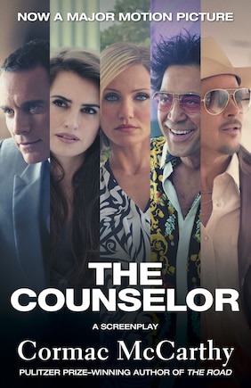 The Counselor (movie Tie-in Edition): A Screenplay