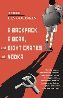 Front cover_A Backpack, A Bear, And Eight Crates Of Vodka
