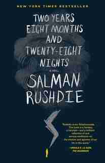 Two Years Eight Months And Twenty-eight Nights: A Novel by Salman Rushdie