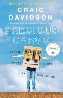 Precious Cargo: My Year of Driving the Kids on School Bus 3077