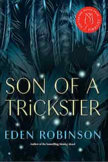 Son Of A Trickster by Eden Robinson