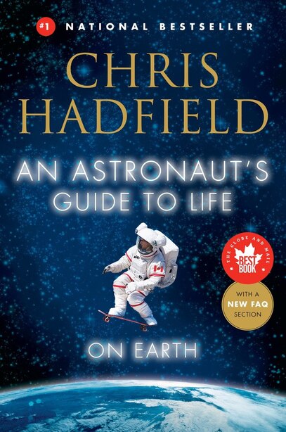 An Astronaut's Guide To Life On Earth by Chris Hadfield