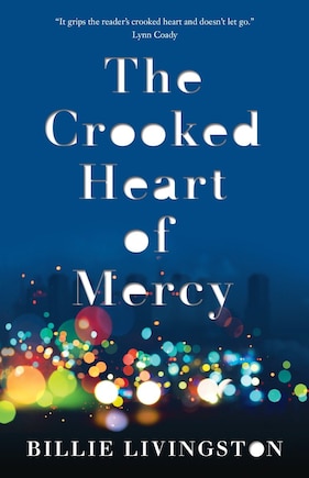 The Crooked Heart Of Mercy