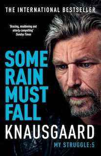 Some Rain Must Fall: My Struggle: Book 5