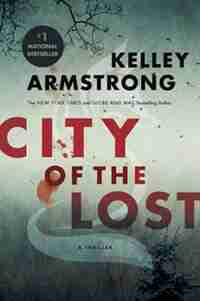 City Of The Lost by Kelley Armstrong