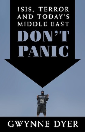 Don't Panic: Isis, Terror And Today's Middle East