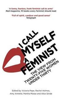Front cover_I Call Myself A Feminist