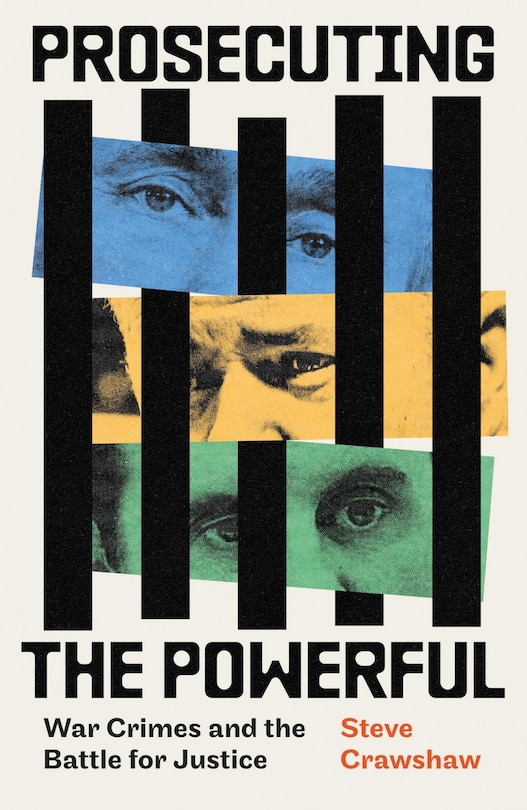 Front cover_Prosecuting the Powerful: War Crimes and the Battle for Justice