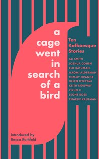 Front cover_A Cage Went in Search of a Bird