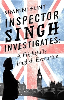 Couverture_Inspector Singh Investigates: A Frightfully English Execution