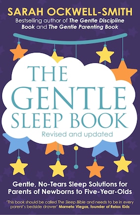 The Gentle Sleep Book: Gentle, No-Tears, Sleep Solutions for Parents of Newborns to Five-Year-Olds