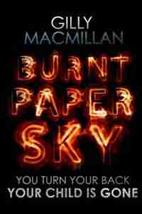 Burnt Paper Sky de Gilly Macmillan
