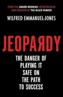 Jeopardy: The Danger Of Playing It Safe On The Path To Success