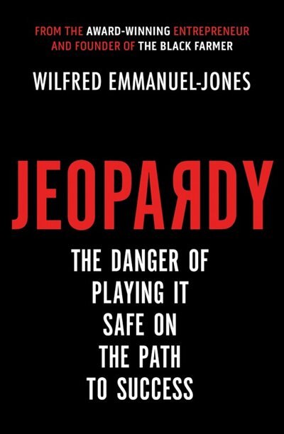 Jeopardy: The Danger Of Playing It Safe On The Path To Success