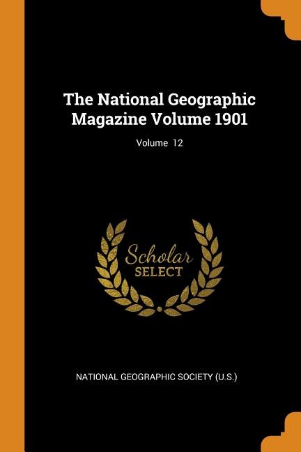 Couverture_The National Geographic Magazine Volume 1901; Volume  12