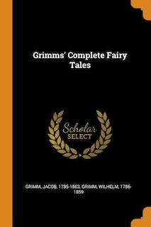 Front cover_Grimms' Complete Fairy Tales