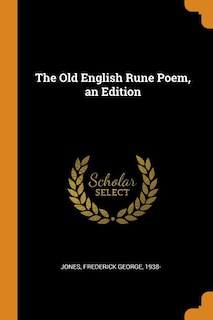 The Old English Rune Poem, an Edition
