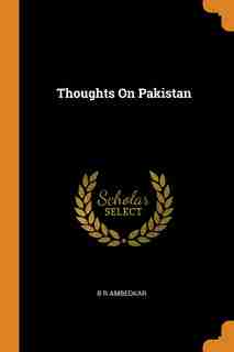 Thoughts On Pakistan by B R Ambedkar